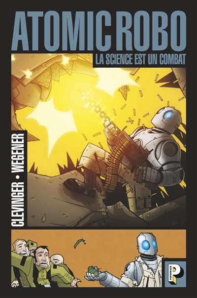 Atomic robo T.01 - La science est un combat  | Clevinger, Brian