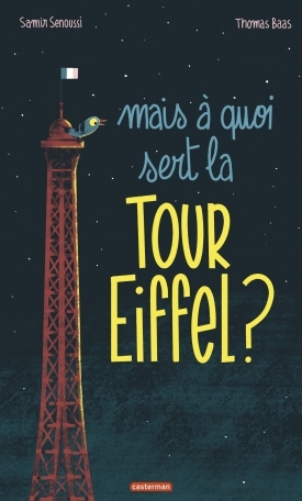 Mais à quoi sert la tour Eiffel ? | Senoussi, Samir