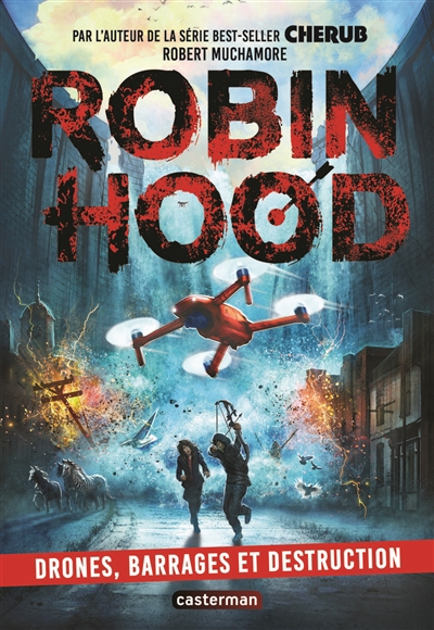 Robin Hood T.04- Drones, barrages et destruction | Muchamore, Robert