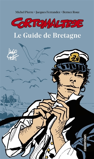 Corto Maltese : Le guide de Bretagne | Pierre, Michel (historien)