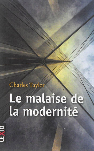 malaise de la modernité (Le) | Taylor, Charles