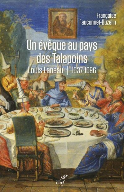 Louis Lanneau, un évêque au pays des Talapoins | Buzelin, Françoise