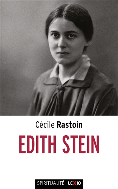 Edith Stein | Rastoin, Cécile