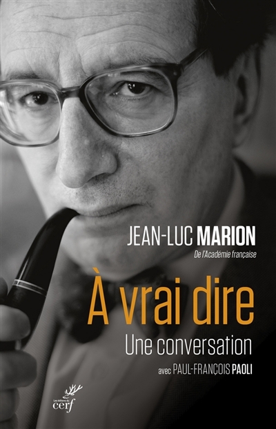 A vrai dire : une conversation avec Paul-François Paoli | Marion, Jean-Luc