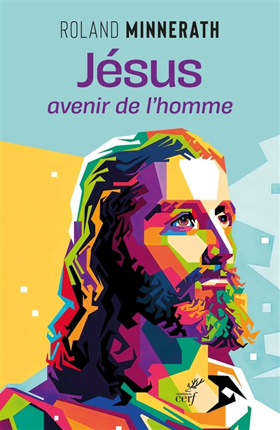 Jésus, avenir de l'homme | Minnerath, Roland
