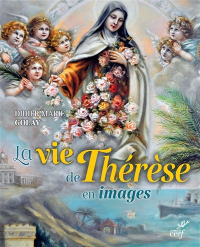 Vie de Thérèse en images (La) | Golay, Didier-Marie