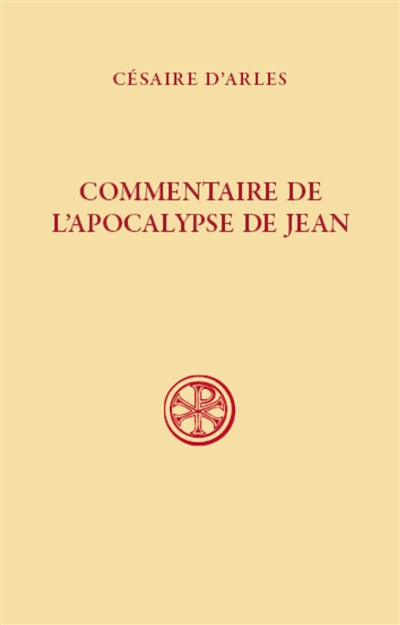 Commentaire de l'Apocalypse de Jean | Césaire d'Arles