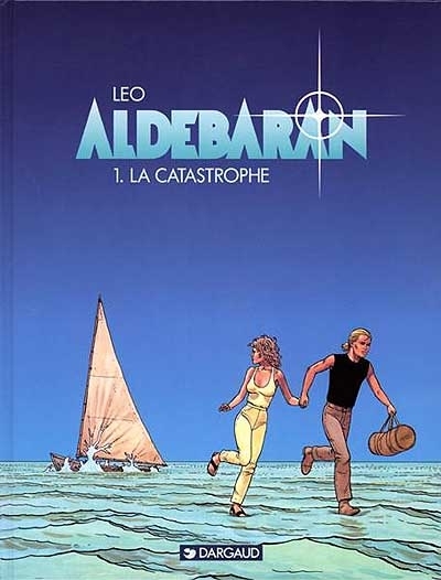 Aldébaran : Les mondes d'Aldébaran : cycle 1 T.01 - La catastrophe  | Léo