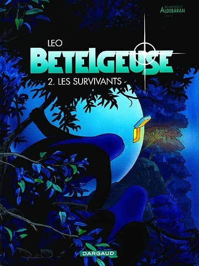 Bételgeuse : les mondes d'Aldébaran : cycle 2 T.02 - Les survivants  | Léo