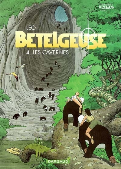 Bételgeuse : les mondes d'Aldébaran : cycle 2 T.04 - Les cavernes  | Léo