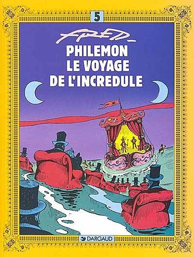 Philémon T.05 - Le voyage de l'incrédule | Fred