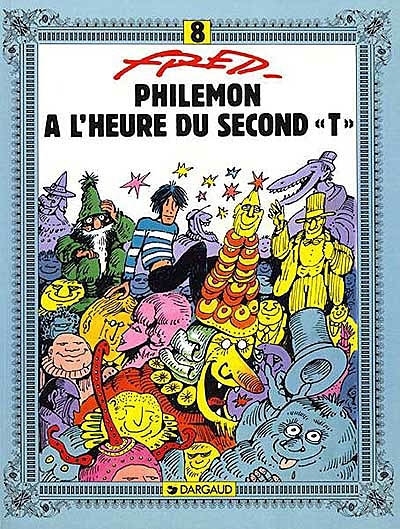 Philémon T.08 - A l'heure du second T | Fred