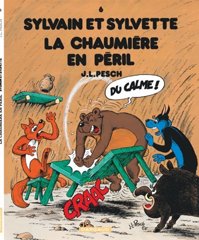 Sylvain et Sylvette T.06 - La chaumière en péril | Pesch, Jean-Louis