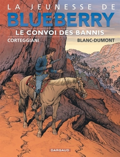 La jeunesse de Blueberry T.21 - Le convoi des bannis | Corteggiani, François