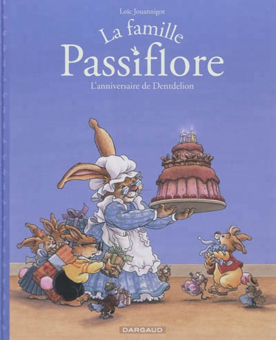 Famille Passiflore T.01 - L'anniversaire de Dentdelion | Jouannigot, Loïc