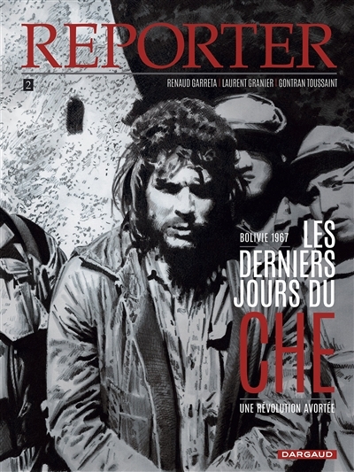 Reporter T.02 - Les derniers jours du Che  | Garreta, Renaud
