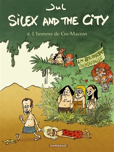 Silex and the city T.08 - L'homme de Cro-Macron | Jul
