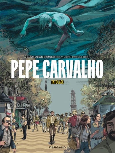 Pepe Carvalho T.01 - Tatouage | Migoya, Hernan