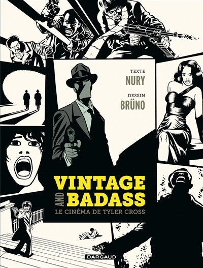 Vintage and badass, le cinéma de Tyler Cross | Nury, Fabien