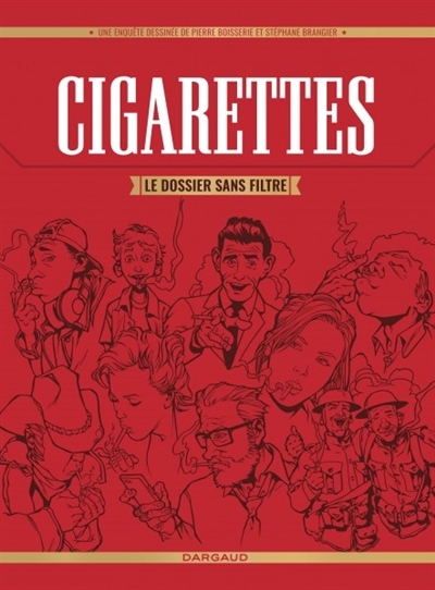 Cigarettes : Le dossier sans filtre : une enquête dessinée | Boisserie, Pierre
