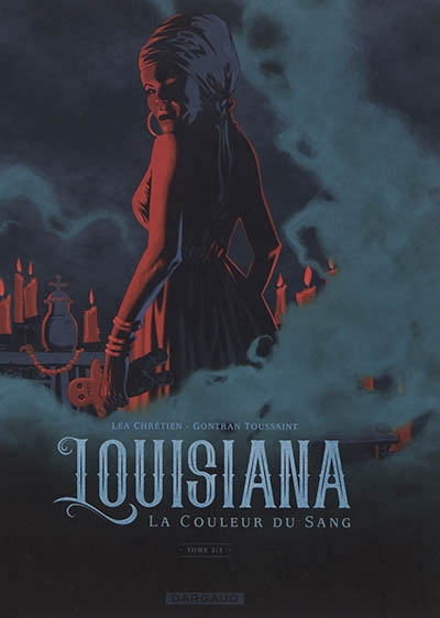 Louisiana : la couleur du sang T.02 | Chrétien, Léa
