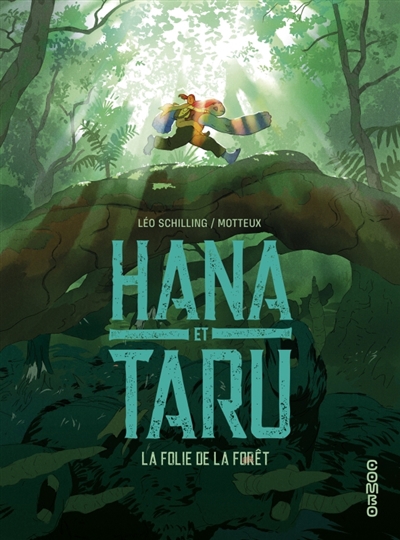 Hana et Taru - La folie de la forêt | Schilling, Léo (Auteur) | Motteux (Illustrateur)