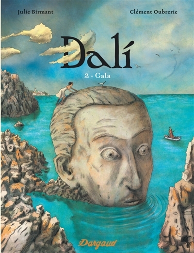 Dali T.02 - Gala | Birmant, Julie (Auteur) | Oubrerie, Clément (Illustrateur)