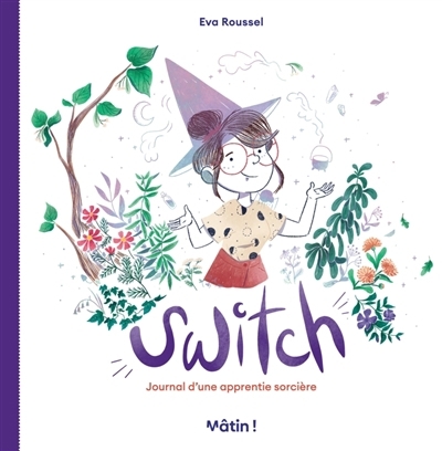 Switch : journal d'une apprentie sorcière | Roussel, Eva (Auteur)