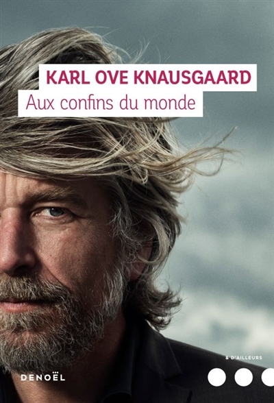 Aux confins du monde | Knausgaard, Karl Ove