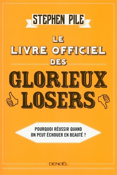 livre officiel des glorieux losers (Le) | Pile, Stephen