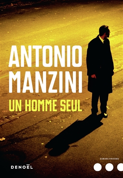 Un homme seul | Manzini, Antonio