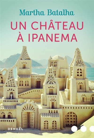 Un Château à Ipanema | Batalha, Martha