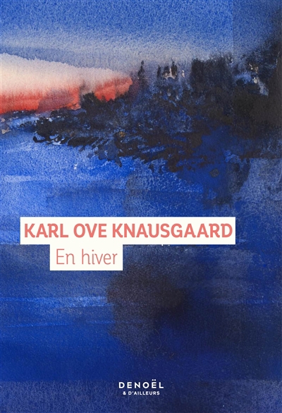 En hiver | Knausgaard, Karl Ove