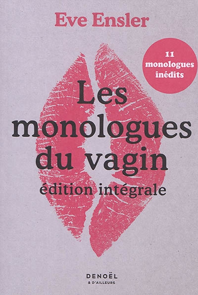 Monologues du vagin (Les) : édition intégrale  | Ensler, Eve