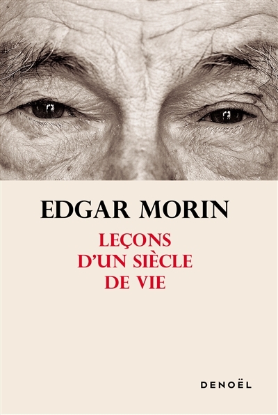 Leçons d'un siècle de vie | Morin, Edgar