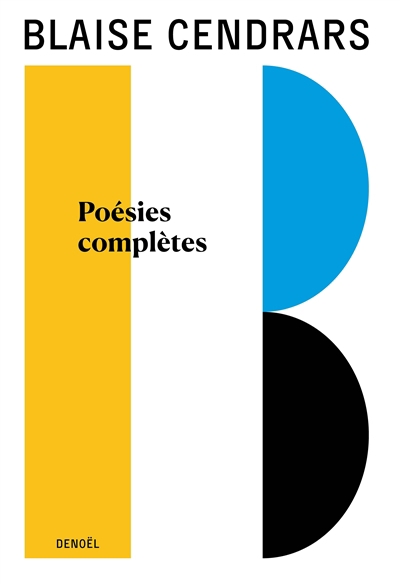 Poésies complètes : avec 41 poèmes inédits | Cendrars, Blaise