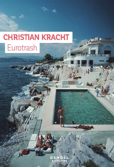 Eurotrash | Kracht, Christian (Auteur)