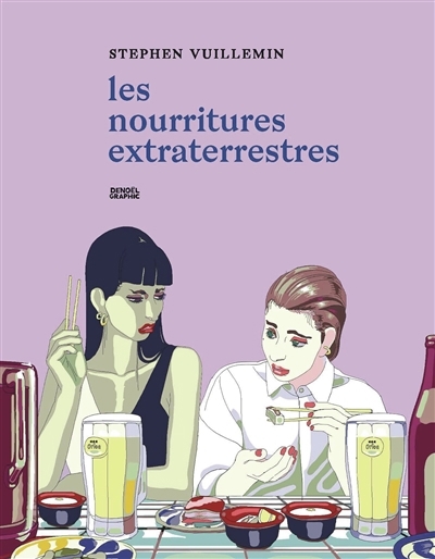 Nourritures extraterrestres (Les) | Vuillemin, Stephen 