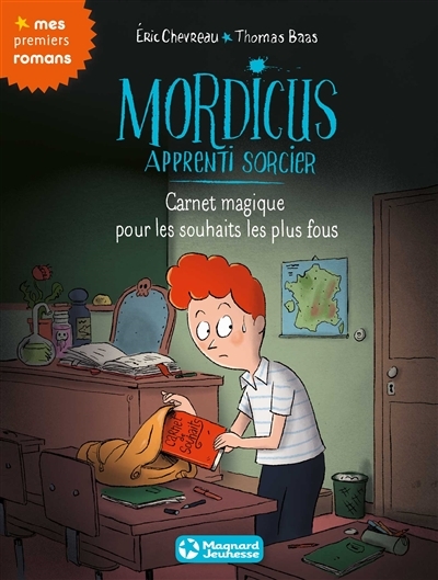 Mordicus, apprenti sorcier T.04 - Carnet magique pour les souhaits les plus fous | Chevreau, Eric