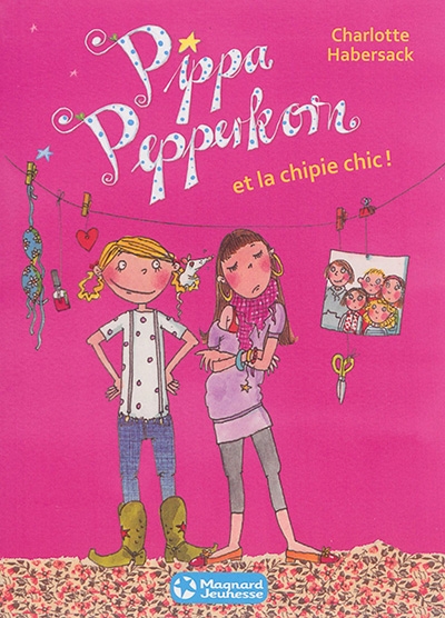 Pippa Pepperkorn et la chipie chic | Habersack, Charlotte
