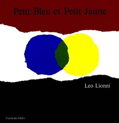 Petit-bleu et Petit-jaune | Lionni, Leo