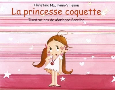 princesse coquette (La) | Naumann-Villemin, Christine