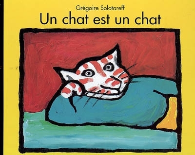 Un chat est un chat | Solotareff, Grégoire