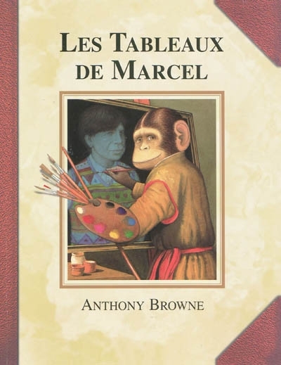 tableaux de Marcel (Les) | Browne, Anthony