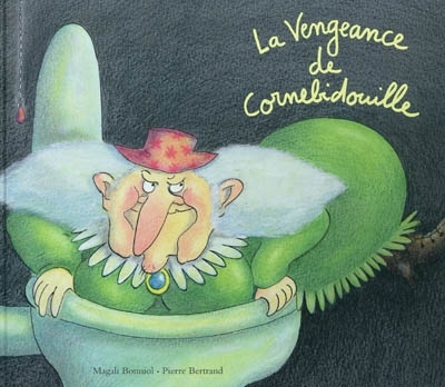 vengeance de Cornebidouille (La) | Bertrand, Pierre