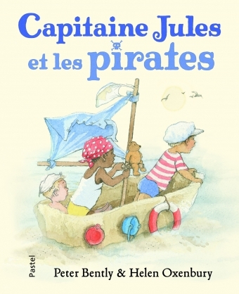 Capitaine Jules et les pirates | Bently, Peter