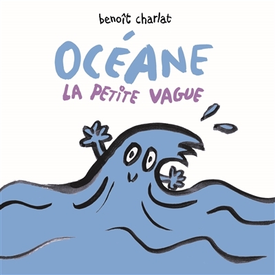 Océane la petite vague | Charlat, Benoît