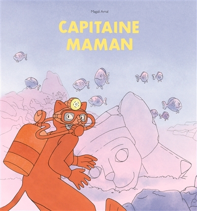 Capitaine Maman | Arnal, Magali