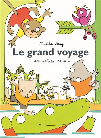 grand voyage des petites souris (Le) | Doray, Malika