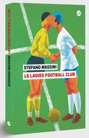 ladies football club (Le) | Massini, Stefano